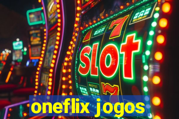 oneflix jogos